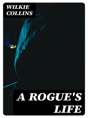 cover image of A Rogue's Life